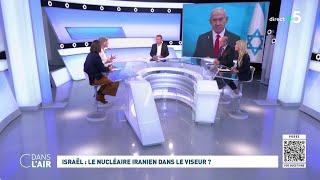 Israël : le nucléaire iranien dans le viseur ? #cdanslair 05.10.2024