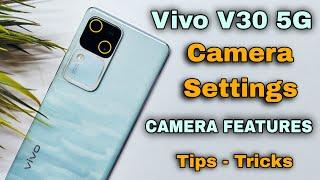 Vivo V30 5G Camera Settings | Features | Hidden Tips & Tricks | Hindi-हिंदी