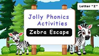 Jolly Phonics Activities for kids - Zebra Escape | Letter Z