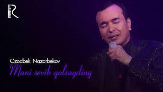 Ozodbek Nazarbekov - Mani sevib qolsayding | Озодбек - Мани севиб колсайдинг (AUDIO)