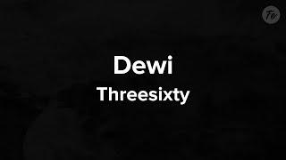 Threesixty - Dewi (Lyrics)