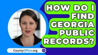 How Do I Find Georgia Public Records? - CountyOffice.org