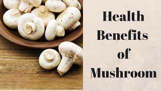 6 Health Benefits of Mushroom for Skin, Hair & Health