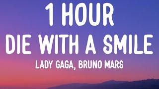 Lady Gaga, Bruno Mars - Die With A Smile (1 HOUR/Lyrics)