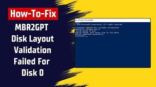 How To Fix MBR2GPT Disk Layout Validation Failed For Disk 0