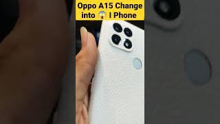 Oppo A15 Change into I Phone  White leather lamination Back skin Phone skins #shorts #trending