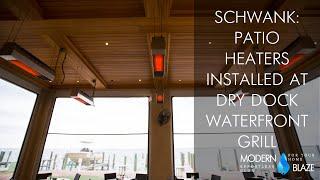 Schwank: Patio Heaters Installed at Dry Dock Waterfront Grill