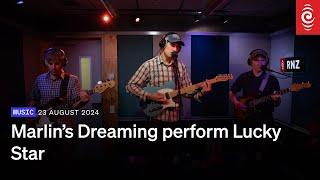 Marlin's Dreaming perform 'Lucky Star' live | RNZ Music