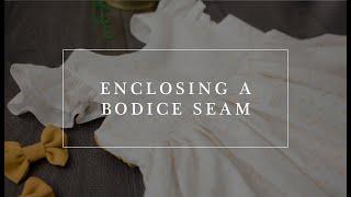 How to Enclose a Bodice Seam