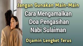 Cara mengamalkan doa nabi Sulaiman untuk pengasihan