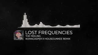 Lost Frequencies - The Feeling (KomaCasper X Housejunkee Remix)