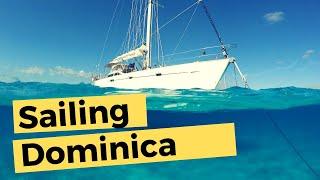 Life On A Boat - Dominica & Martinique