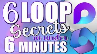 6 Microsoft Loop Secrets in 6 Minutes | Learn Microsoft Loop