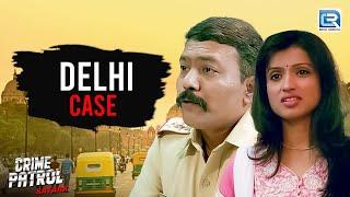 Delhi में हुवा एक मासूम के साथ दर्दनाक हादसा | Best Of Crime Patrol | Latest Episode