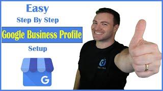 How To Set Up My Google Business Profile - Step By Step Guide