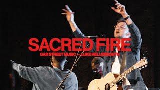 Sacred Fire (Live)— Gas Street Music, Luke Hellebronth