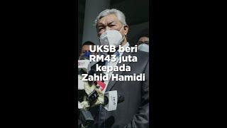 UKSB beri RM43 juta kepada Zahid Hamidi | 10 Aug 2022 #berita #news #shorts