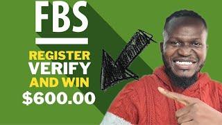 FBS Broker - How To Register, Verify, Fund FBS and Win my $200 Giveaway