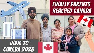 Finally together Welcome Mom Dad to Canada first time | India to Canada 2023 