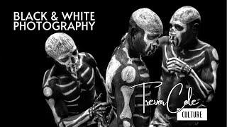 Black and White Photography - "Trevor Cole" Culture | Featured Artist