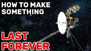 How To Make Something Last Forever