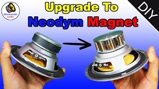 --||-- Upgrade Speaker to neodymium Magnet --||-- step by step