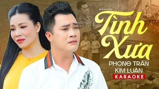 Karaoke Vọng Cổ Tình Xưa - Phong Trần ft Kim Luận