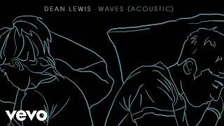 Dean Lewis - Waves (Acoustic - Audio)