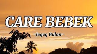 Care Bebek - Jegeg Bulan || Lirik lagu