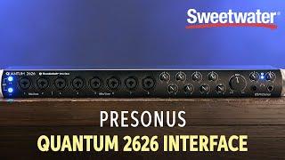 PreSonus Quantum 2626 Thunderbolt 3 Audio Interface Overview