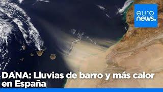 DANA: Lluvias de barro y más calor durante las próximas horas en España