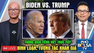 Tranh luận bầu cử TT Mỹ - Trump vs. Biden: Thông dịch tiếng Việt, bình luận, tương tác khán giả