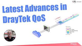 Webinar - Latest Advances in DrayTek Quality of Service (QoS)