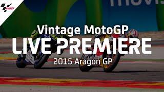 2015 #AragonGP | Vintage MotoGP™