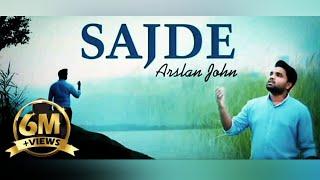 SAJDE ll NEW MASIHI GEET ll BY ARSLAN JOHN ll 2021 ( MAIN QADMAA CHAY TERE YASU )