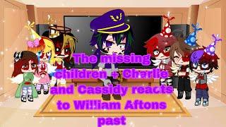 The missing children +Charlie and Cassidy reacting to William Afton’s past|| Gacha Club