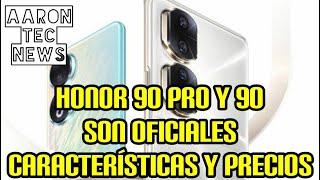 HONOR 90 SERIES SON OFICIALES , CARACTERISTICAS , PRECIOS