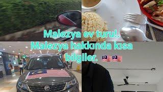 Malezya hakkında kısa bilgiler! Ev turu!