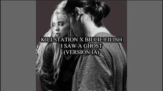 Killstation feat.Billie Eilish - I SAW A GHOST (VERSION IA)