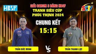  CHUNG KẾT - TRẦN ĐỨC MINH vs TRẦN THANH LỰC || GIẢI BIDA SIÊU CÚP PHÚC THỊNH 2024 || SCTV THỂ THAO