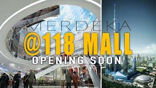 MERDEKA @ 118 MALL OPENING SOON - PNB 118