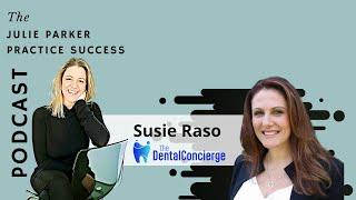 Trade secrets with Susie raso of The Dental Concierge