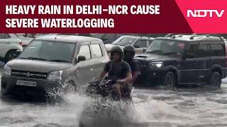 Delhi Rain Alert | Heavy Rain Lashes Delhi-NCR, Causes Severe Waterlogging