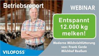 #1 Entspannt 12.000 kg melken - Milchhof Reeßum -  VILOFOSS Web-Seminar Rind 2020