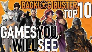 Top 10 Games You WILL See On Backlog Buster