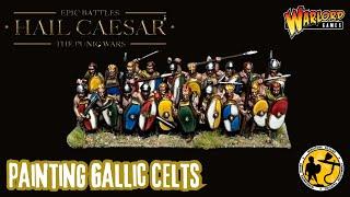 Warlord Games | Epic Battles Hail Caesar | How I Painted Gallic Celt Infantry