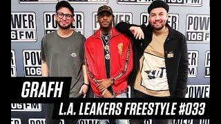 GRAFH Freestyle With The L.A. Leakers - Freestyle #033