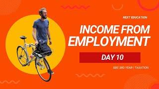 Day 10 | Income from Employment | Taxation | BBS 3rd Year