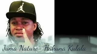 Juma Nature - Hakuna Kulala