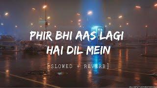 Phir Bhi Aas Lagi Hai Dil Mein | Romantic Song |